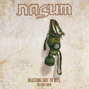 Blasting Shit To Bits , Nasum