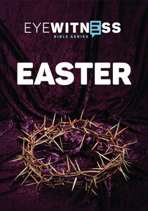 Eyewitness Bible - Easter