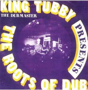 The Roots Of Dub , King Tubby