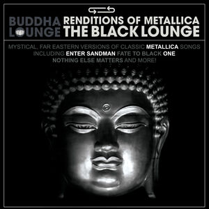 Buddha Lounge Renditions Of Metallica - Black Lounge (Various Artists)