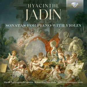 Jadin: Sonatas for Piano with Violin , Marek Toporowski