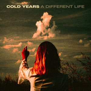 A Different Life , Cold Years
