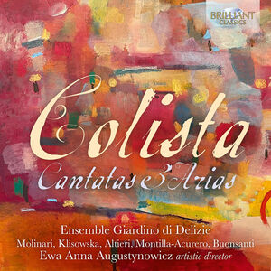 Colista: Cantatas & Arias , Ensemble Giardino Di Delizie