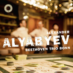 Alexander Alyabyev , Beethoven Trio Bonn