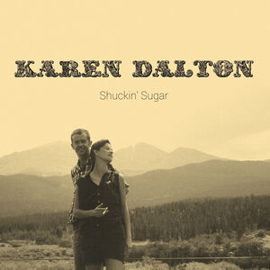 Shuckin' Sugar - Sky Blue , Karen Dalton