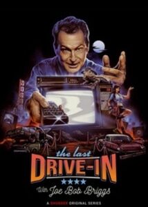 The Last Drive-In With Joe Bob Briggs