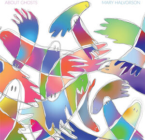 About Ghosts , Mary Halvorson
