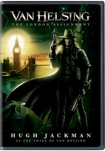 Van Helsing: The London Assignment , Hugh Jackman
