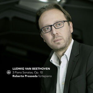 3 Sonatas, Op. 10 , Roberto Prosseda