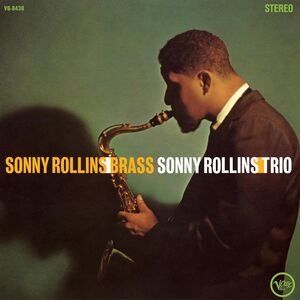 Brass/ Trio (Verve Vault Series) , Sonny Rollins