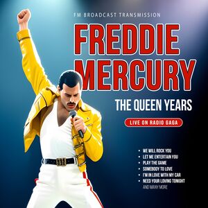 The Queen Years , Freddie Mercury