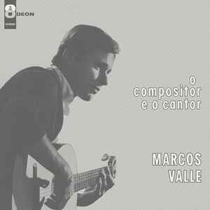 O Compositor E O Cantor , Marcos Valle