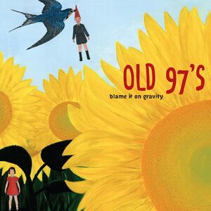 Blame It on Gravity - Sunflower Marble Vinyl , Old 97's