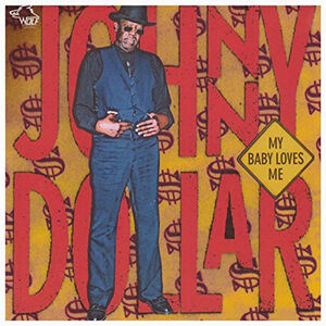 My Baby Loves Me , Johnny Dollar