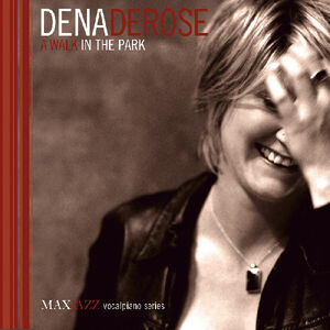 A Walk In The Park , Dena DeRose