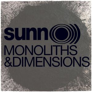 Monoliths and Dimensions , Sunn O)))