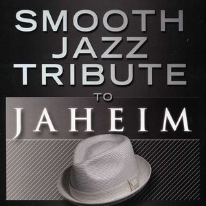 Smooth Jazz tribute to Jaheim , Smooth Jazz Tribute