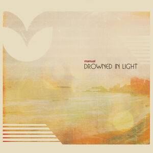 Drowned in Light , Manual