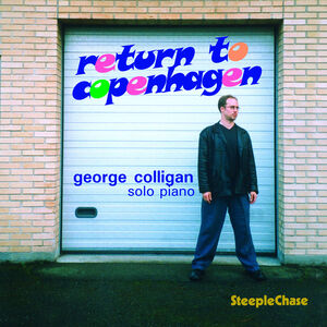 Return to Copenhagen , George Colligan