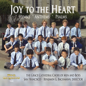 Joy to the Heart , Grace Cathedral Choir of Men & Boys