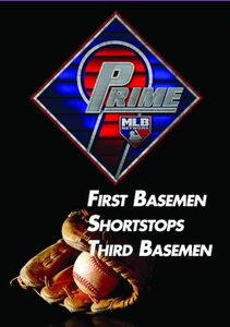Prime 9: First Basemen. Shortstops. Third Baseman.