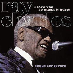 Ray Charles I Love You So Much It Hurts Import Holland Import On Wow Hd Se