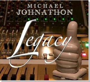 Legacy , Michael Johnathon