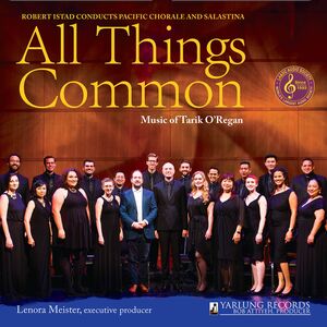 All Things Common , Pacific Chorale Salastina Istad