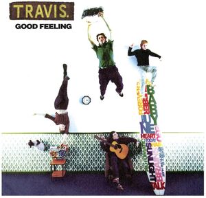 Good Feeling , Travis