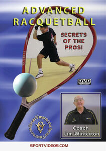 Advanced Racquetball: Secrets Of The Pros