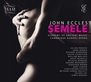 Semele , Academy Of Ancient Music Cambridge Handel Opera Perkins
