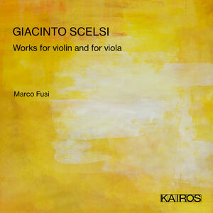 Giacinto Scelsi: Works For , Marco Fusi