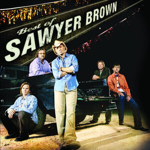 Best Of Sawyer Brown , Sawyer Brown