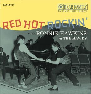 Red Hot Rockin' With Ronnie Hawkins & The Hawks , Ronnie Hawkins