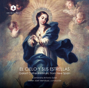 El Cielo y Sus Estrellas: Galant Cathedral Music , Eleanor Ranney-Mendoza