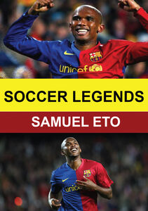Soccer Legends: Samuel Eto 