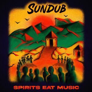 SPIRITS EAT MUSIC , Sundub