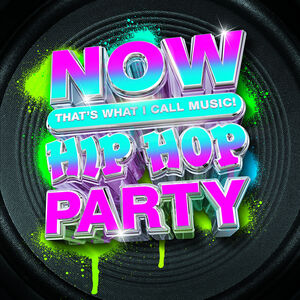 NOW That's What I Call Music, Hip Hop Party (Various Artists)