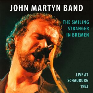 The Smiling Stranger In Bremen: Live At Schauburg 1983