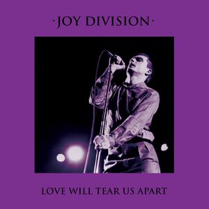 Love Will Tear Us Apart , Joy Division