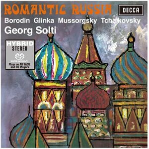 Romantic Russia: Glinka /  Mussorgsky /  Borodin