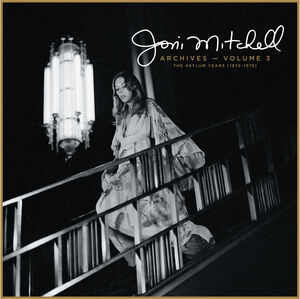 Joni Mitchell Archives, Vol. 3: The Asylum Years (1972-1975) , Joni Mitchell
