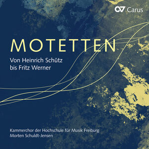 Motets from Heinrich Schutz to Fritz Werner , Kammerchor der Hochschule fur Musik