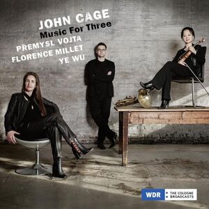 Cage: Music for Three , Florence Millet