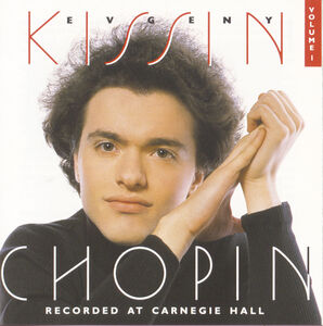 Chopin at Carnegie , Evgeny Kissin