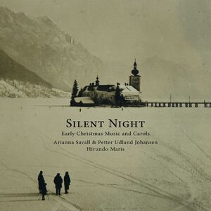 Silent Night: Early Christmas Music & Carols 