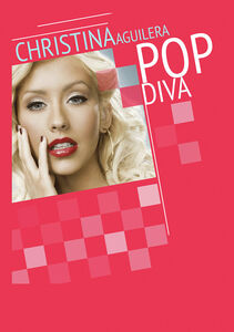 Christina Aguilera: Pop Diva