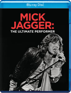 Mick Jagger: The Ultimate Performer