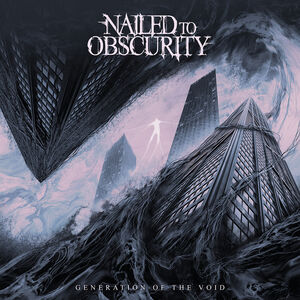 Generation Of The Void (jewel case) , Nailed To Obscurity