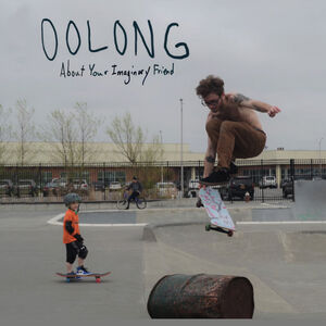 About Your Imaginary Friend , Oolong